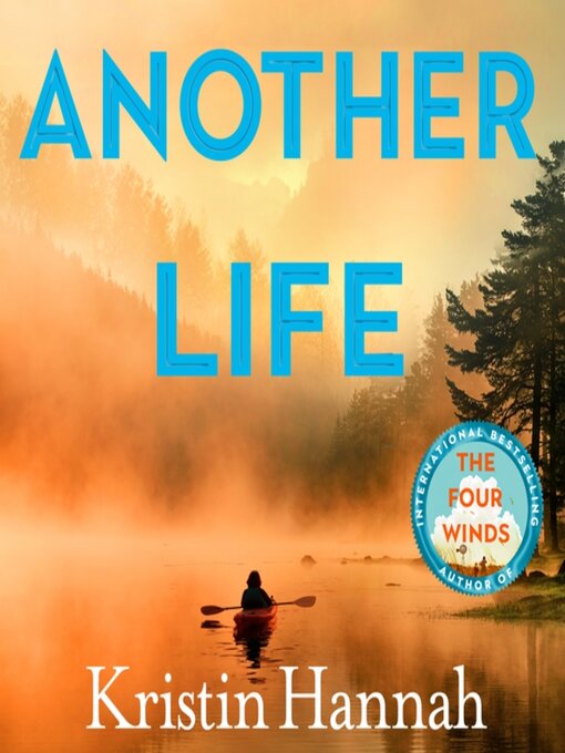 Title details for Another Life by Kristin Hannah - Wait list
